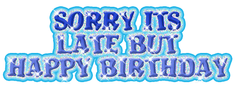 Orkut Myspace Happy Belated Birthday graphics and comments