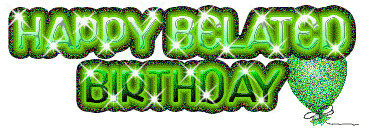 Orkut Myspace Happy Belated Birthday graphics and comments