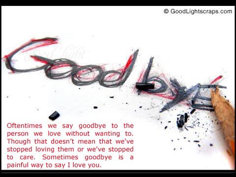quotes about goodbye. Orkut Myspace Good Bye Scraps,