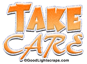 Take Care Scraps, Comments and Images for Orkut, Myspace, Facebook