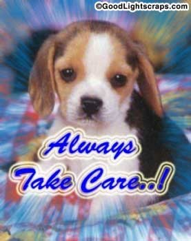 Take Care Scraps, Graphics, Comments, Wish, Glitter and Images for Orkut, Myspace, Facebook