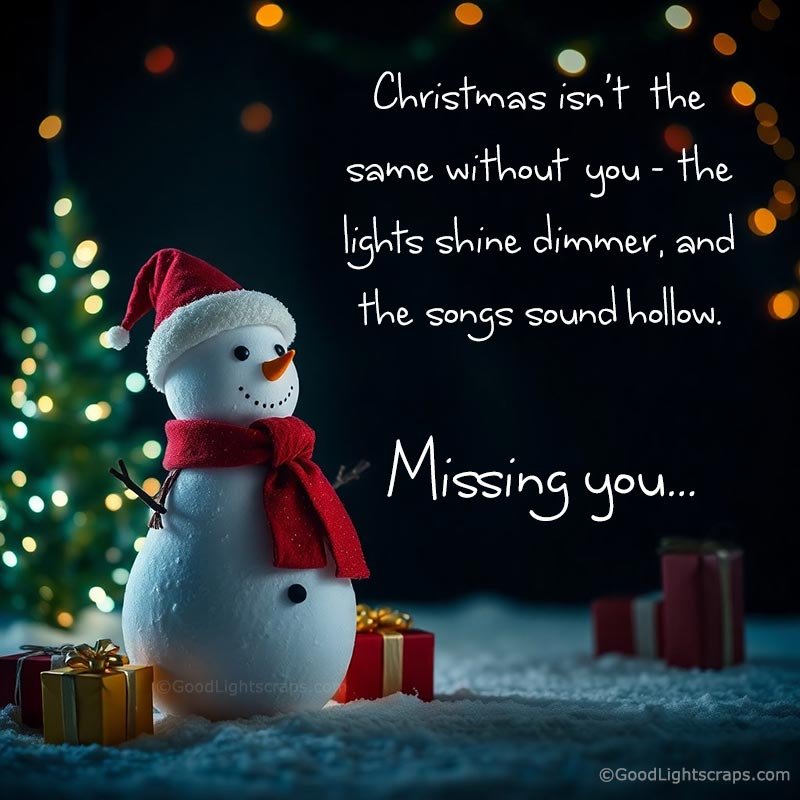 Christmas isn’t the same without you - Missing you on Christmas