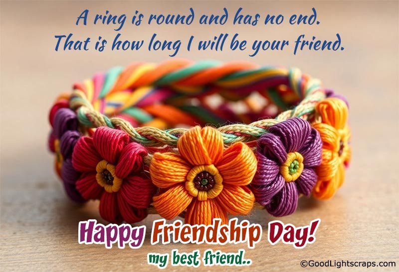 A Friendship band (bracelet) with a text message 'A ring is round and has no end. That is how long I will be your friend.. Happy Friendship Day my Best Friend!' 