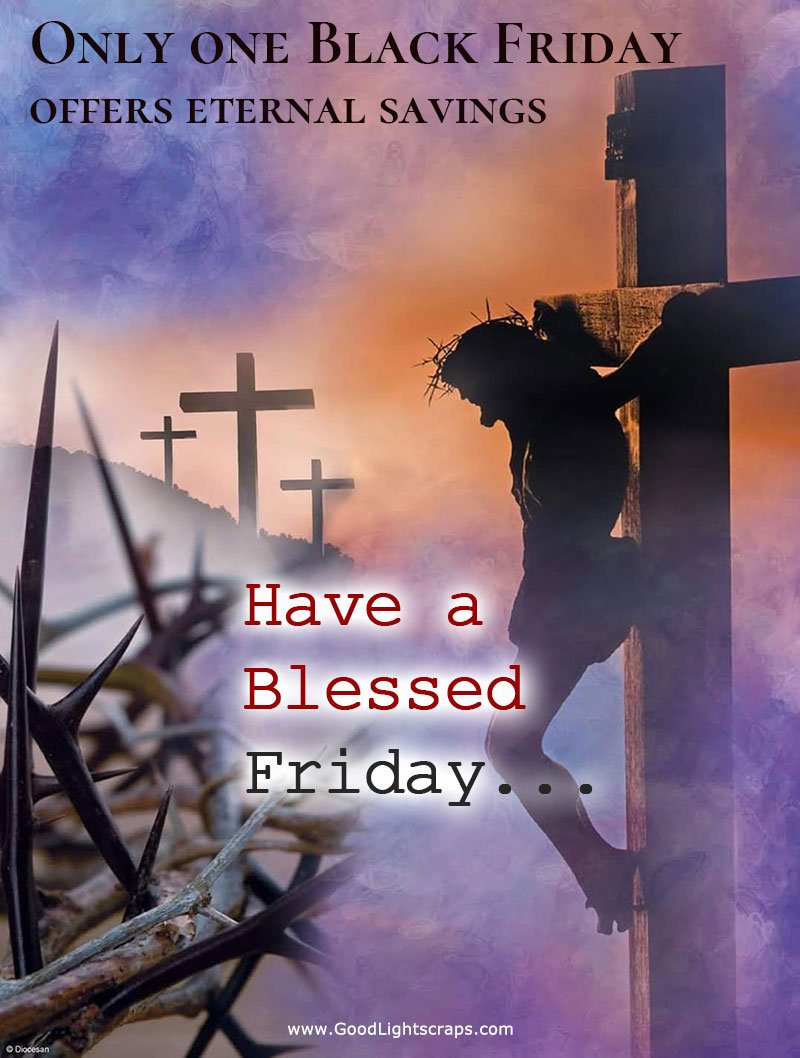 Comparing Good Friday with Black friday with a blessing message with crucifixion image of Jesus