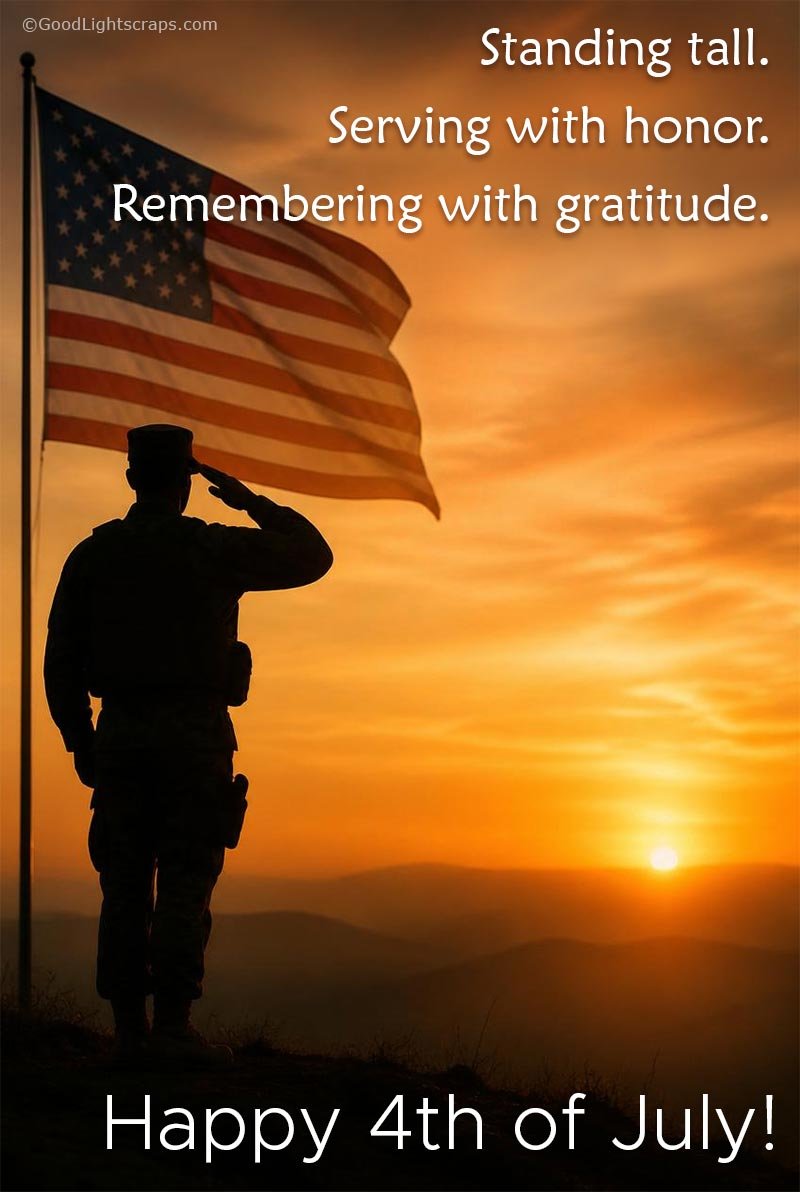 A soldier saluting the American flag, in a beautiful sunset image with a beautiful 4th of july message on honor and gratitude.