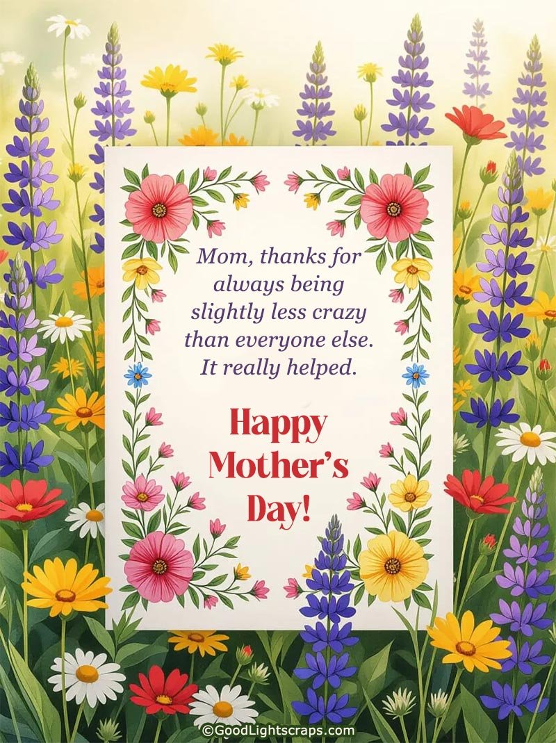 a funny mothers day message from son to mom