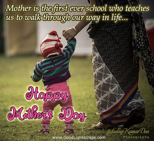 a mothers day card with image of A Mom teaches her kid to walk by holding his hand with a text message 'Mother is the first ever school who teaches us to walk through our way in life.' 