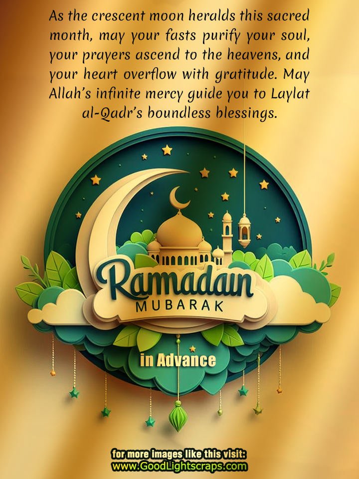 May Allah’s infinite mercy guide you to Laylat al-Qadr’s boundless blessings. Ramadan Mubarak in Advance.
