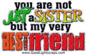 Scraps, Graphics, Quotes for Sister