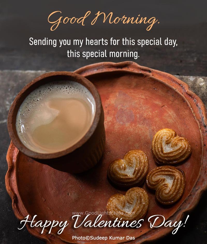 a cup of tea, some heart shaped cookies, and a good morning message with happy valentines day wish